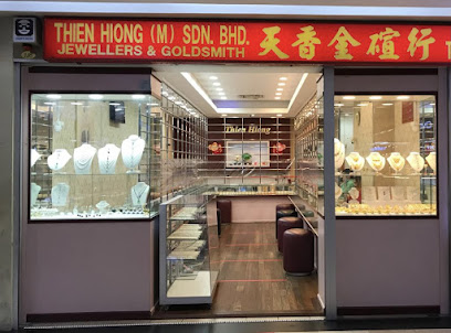 Thien Hiong (M) Sdn. Bhd. Jewellers & Goldsmith 天香金碹行